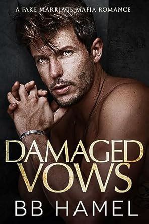 Damaged Vows: A Fake Marriage Mafia Romance (The Crowley Mafia Family ...