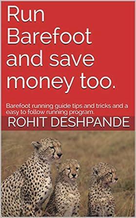Run Barefoot and save money too.: Barefoot running guide tips and ...