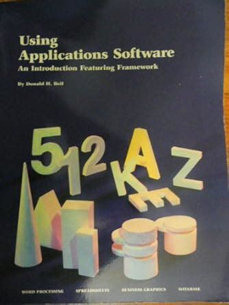 Using Applications Software: An Introduction Featuring Framework ...
