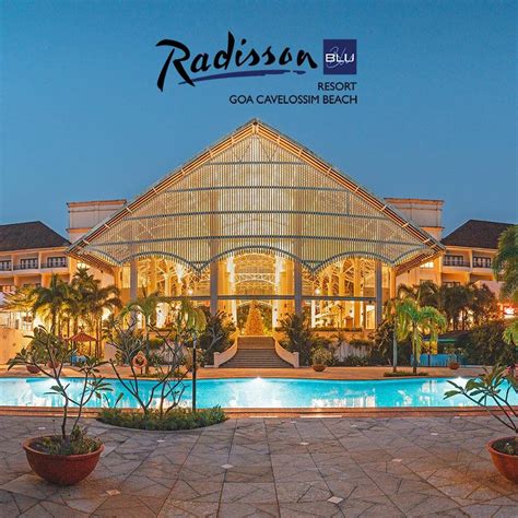 Radisson Goa Candolim | Radisson Blu Cavelossim – Radisson Beach Resort Goa