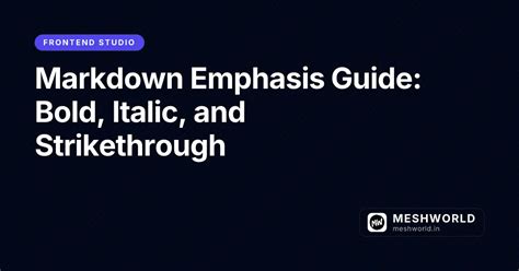Markdown Emphasis Guide: Bold, Italic, and Strikethrough | MeshWorld
