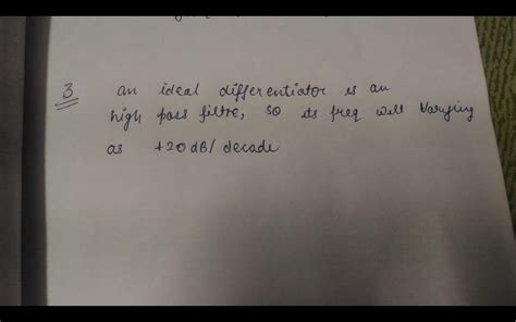 60. an ideal differentiator using an op-amp has a high frequency gain ...