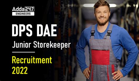 DPS DAE Junior Storekeeper Recruitment 2022 Out for 70 Posts, Check ...