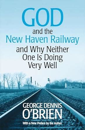 Buy God and the New Haven Railway: and Why Neither One Is Doing Very ...