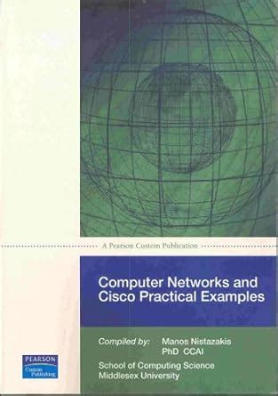 Computer Networks and CISCO Practical Examples : Dr Manos Nistazakis ...