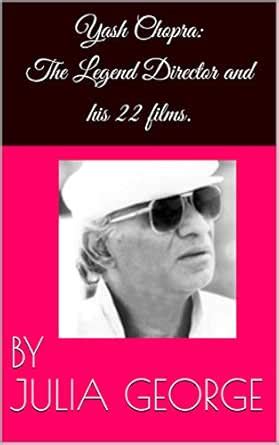 Yash Chopra: The Legend Director and his 22 films. eBook : George ...