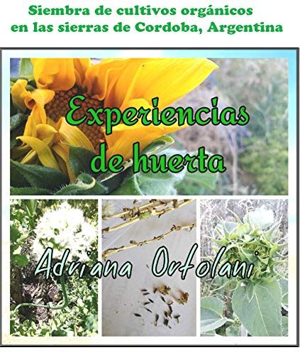Experiencias de huerta 1: Siembra de cultivos orgánicos en las sierras ...