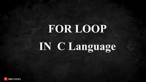 For loop in C Language | For Loop Program | C langauge notes