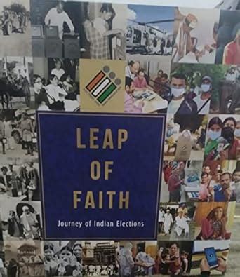 LEAP OF FAITH JOURNEY OF INDIAN ELECTION : ELECTION COMMISSION OF INDIA ...