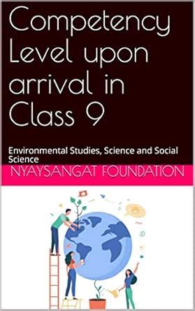 Competency Level upon arrival in Class 9: Environmental Studies ...