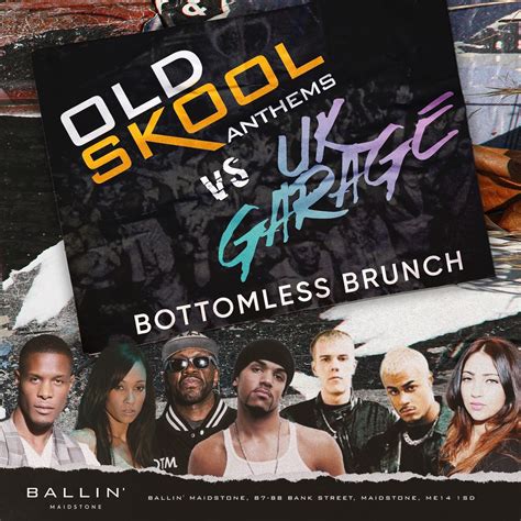Old Skool Anthems Vs UK Garage Bottomless Brunch , BALLIN' Maidstone ...