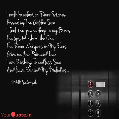 I walk barefoot on River ... | Quotes & Writings by MAHi Salafiyah ...