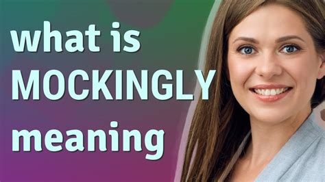 Mockingly | meaning of Mockingly - YouTube