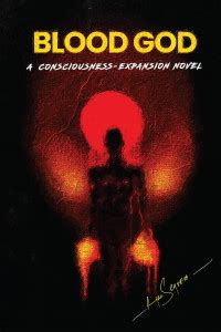 Blood God - A Consciousness-Expansion Novel: Buy Blood God - A ...
