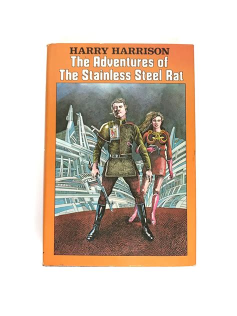 The Adventures of the Stainless Steel Rat: The Stainless Steel Rat, The ...