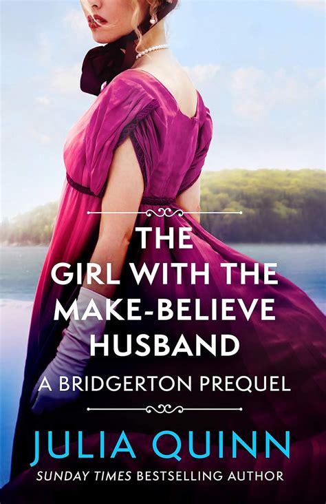 The Girl with the Make-Believe Husband: A Bridgerton Prequel (The ...