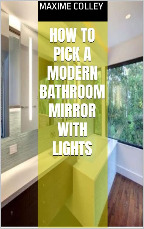 How To Pick A Modern Bathroom Mirror With Lights eBook : Colley, Maxime ...