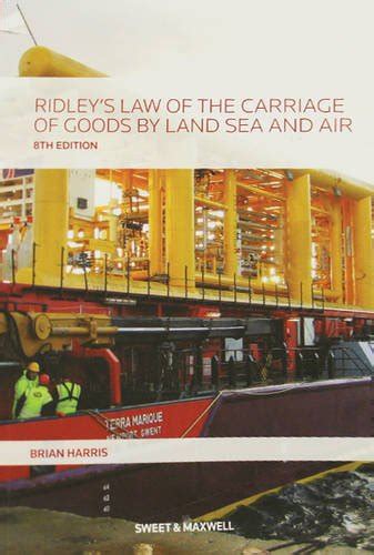Buy Ridley's Law of the Carriage of Goods by Land, Sea and Air Book ...