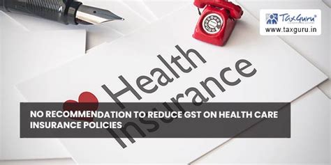 No recommendation to reduce GST on health care insurance policies