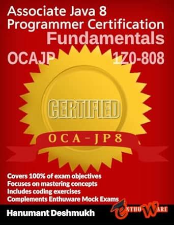 OCAJP Associate Java 8 Programmer Certification Fundamentals: 1z0-808 ...