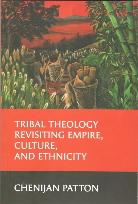Tribal Theology Revisiting Empire, Culture, and Ethnicity – St Pauls India
