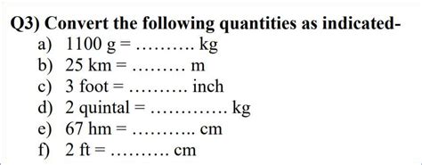 Convert the following quantities as indicated- thank you - Brainly.in