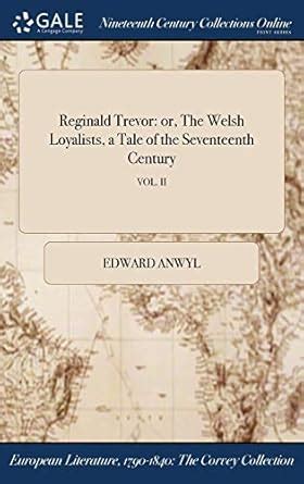 Buy Reginald Trevor: Or, the Welsh Loyalists, a Tale of the Seventeenth ...
