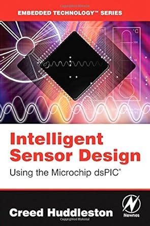 Buy Intelligent Sensor Design Using the Microchip dsPIC (Embedded ...