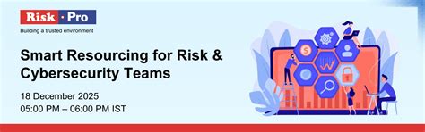 Webinar - Smart Resourcing for Risk & Cybersecurity Teams | Riskpro ...