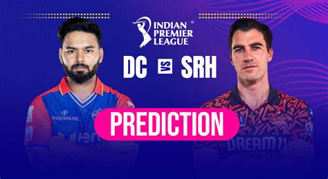 IPL 2024 DC vs SRH Prediction: Odds favour Pat Cummins' team to come ...