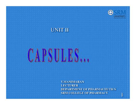 Capsules - V LECTURER DEPARTMENT OF PHARMACEUTICS SRM COLLEGE OF ...
