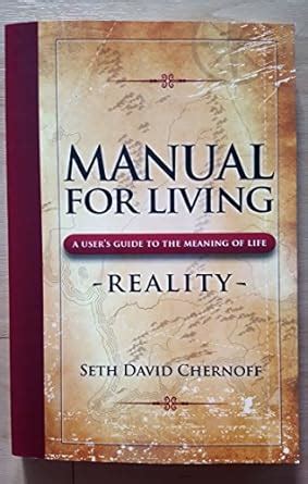 Manual for Living - Reality: A User's Guide to the Meaning of Life ...