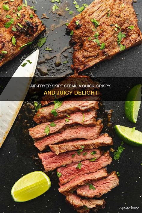 Air-Fryer Skirt Steak: A Quick, Crispy, And Juicy Delight | CyCookery