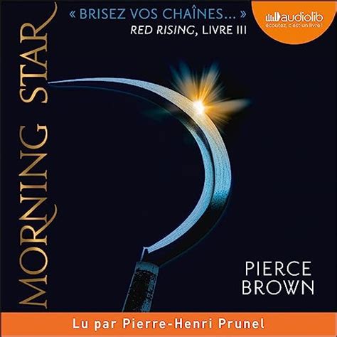Morning Star (French Edition): Red Rising 3 (Audio Download): Pierce ...