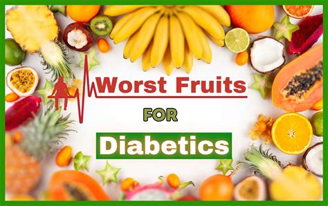 Worst Fruits for Diabetics | Fruits to Avoid in Diabetes