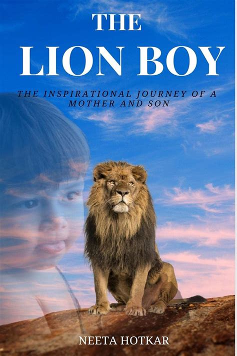 Buy THE LION BOY : THE INSPIRATIONAL JOURNEY OF AMOTHER AND SON Book ...