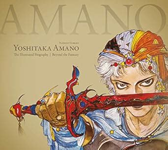 Yoshitaka Amano: The Illustrated Biography-Beyond the Fantasy eBook ...