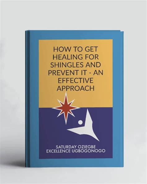 How To Get Healing For Shingles And Prevent It - An Effective Approach ...