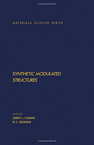 Synthetic Modulated Structures (Materials Science & Technology) : Chang ...