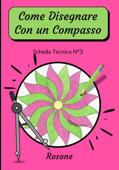 Amazon.in: Buy Come Disegnare Con un Compasso Scheda Tecnica N°3 Rosone ...
