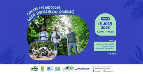 PHF2025: Explore the Outdoors with Decathlon Penang, Penang Hill, 18 ...