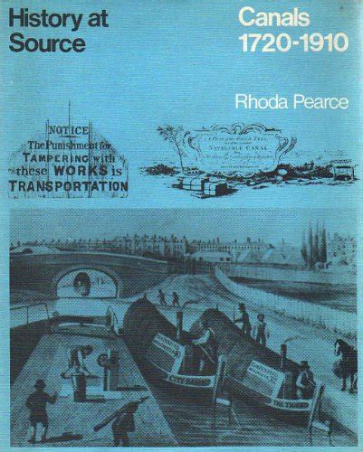 Canals, 1720-1910 (History at Source) : Pearce, Rhoda M.: Amazon.in: Books