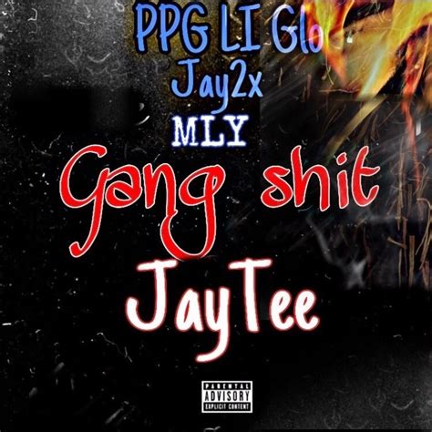 Gang Shit by JayTee x PPG Li Glo x Jay2x: Listen on Audiomack