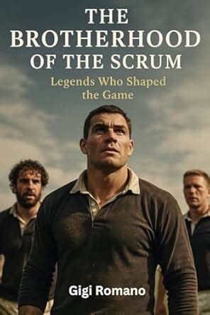 Buy The Brotherhood of the Scrum: Legends Who Shaped the Game Book ...