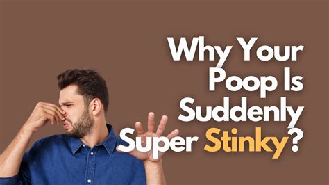 What Causes Stinky Poop In Humans at Janet Simmons blog