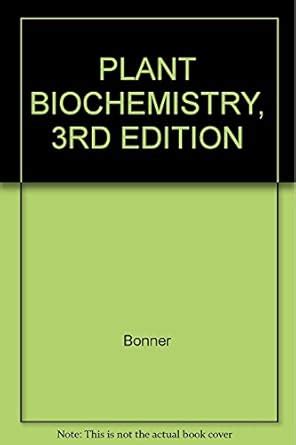 Plant Biochemistry, 3rd Edition : Bonner: Amazon.in: Books