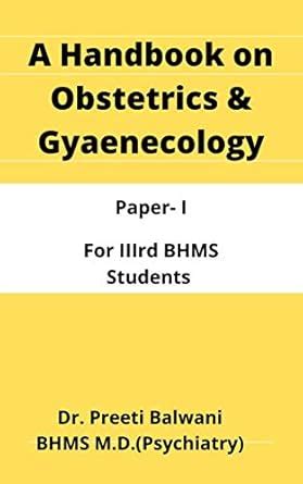 A Handbook of Obstetrics and Gynaecology: Paper - I, For BHMS III ...