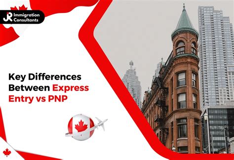 Key Differences Between Express Entry vs PNP