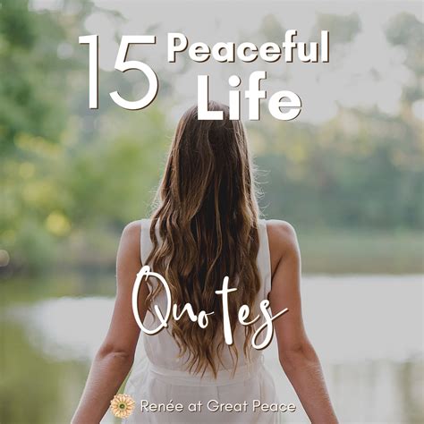 Peaceful Life Quotes for when Life is Overwhelming | Great Peace Living