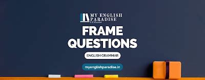 FRAME QUESTIONS | QUESTION TAG - ENGLISH GRAMMAR
